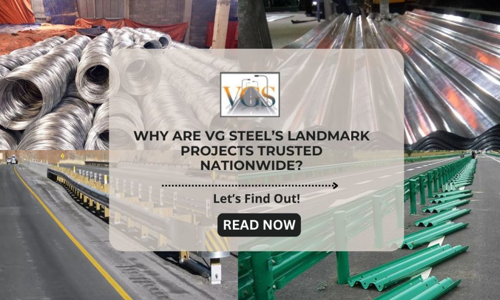 VG Steel’s Landmark Projects